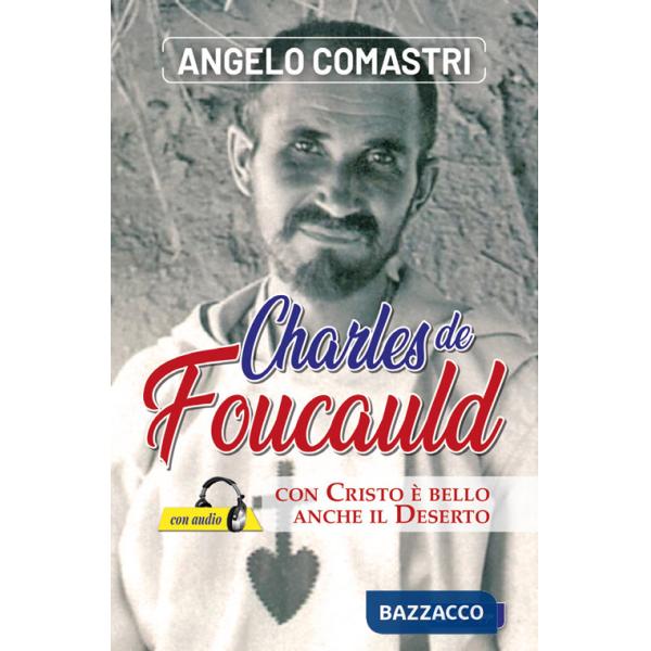 Carlo de Foucauld. Con Cristo è bello anche il deserto. Con File audio scaricabile e online