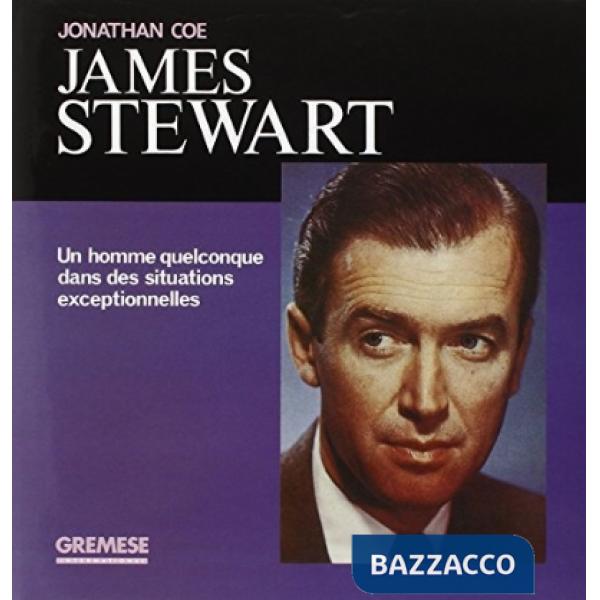 James Stewart. Un homme quelconque dans des situations exceptionnelles