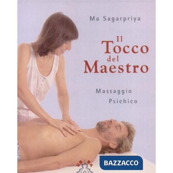 Tocco del maestro. Massaggio psichico (Il)