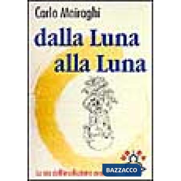 Dalla luna alla luna. La via dell'involuzione evolutiva