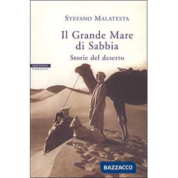 Grande mare di sabbia. Storie del deserto (Il)