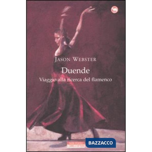 Duende. Viaggio alla ricerca del flamenco