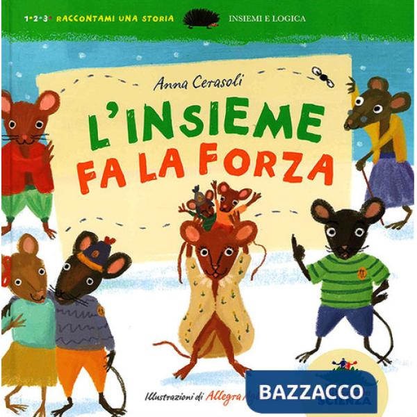 Insieme fa la forza. Insiemi e logica. Ediz. illustrata (L')