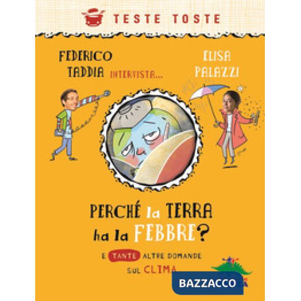 Perché la terra ha la febbre? E tante altre domande sul clima