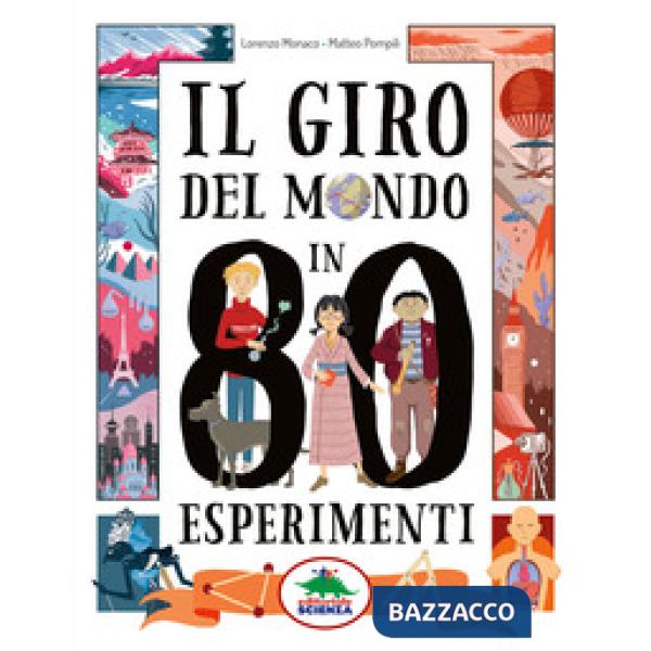 Giro del mondo in 80 esperimenti (Il)