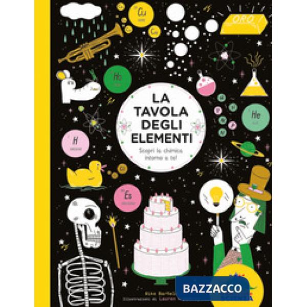 Tavola degli elementi. Scopri la chimica intorno a te! (La)