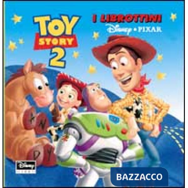 Toy Story 2. Ediz. illustrata