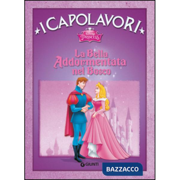 Bella addormentata nel bosco. Ediz. illustrata (La)