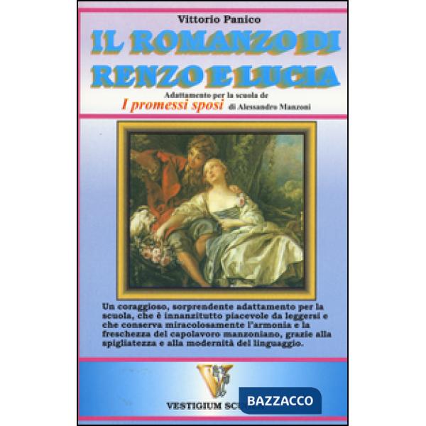 Romanzo di Renzo e Lucia. Adattamento de «I promessi sposi» d'Alessandro Manzoni