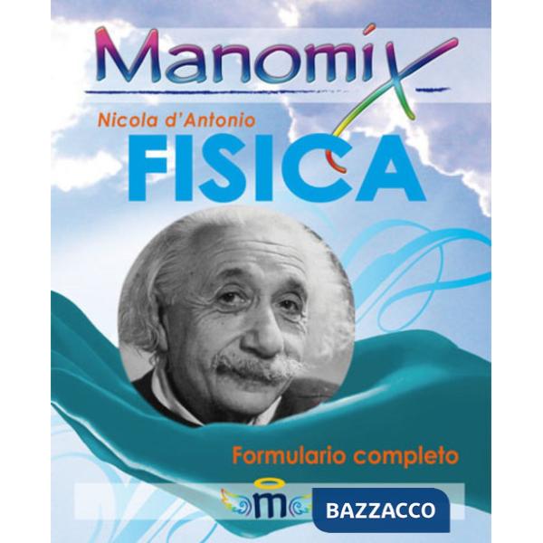 Manomix di fisica. Formulario completo