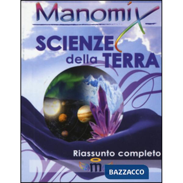 Manomix. Scienze della terra. Riassunto completo