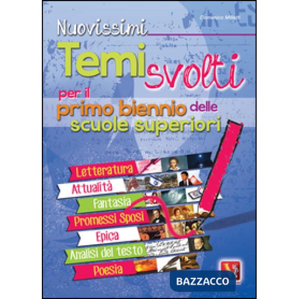 Nuovissimi temi svolti. Per il biennio delle Scuole superiori