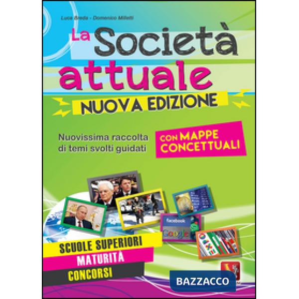 Società attuale. Nuovissima raccolta di temi svolti guidati. Scuole superiori, m