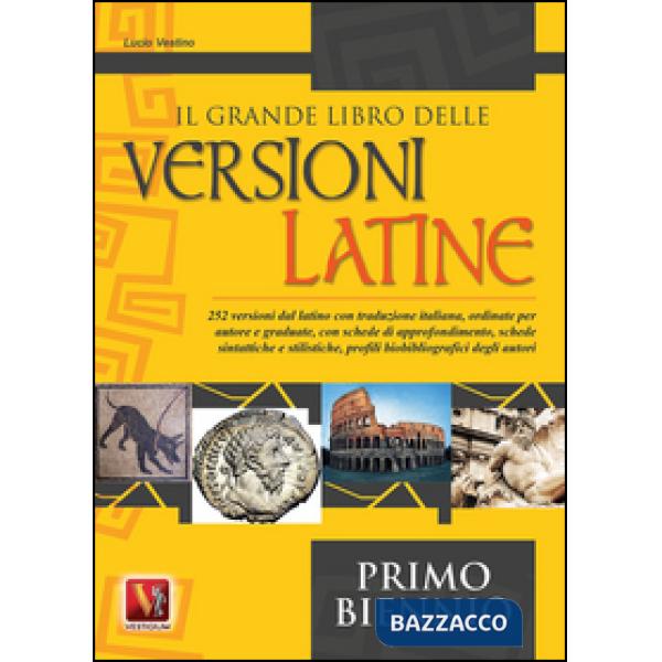 Grande libro delle versioni latine. Testo latino a fronte. Per il primo biennio 