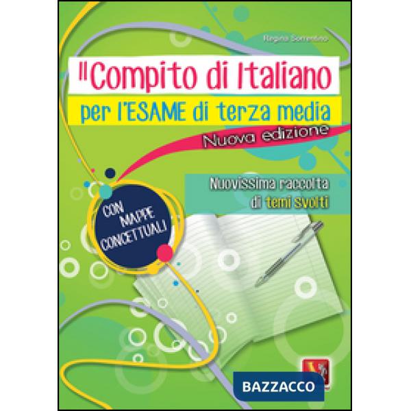 Compito di italiano per l'esame di terza media. Nuovissima raccolta di temi svol