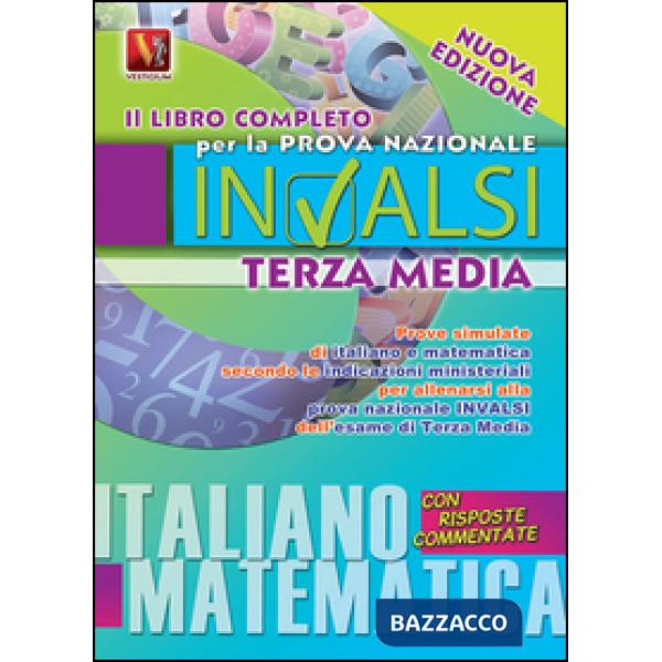 Libro completo per la prova nazionale INVALSI di terza media. Italiano, matemati