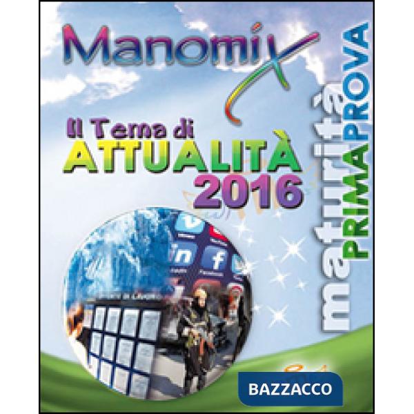 Manomix. Il tema di attualità 2016