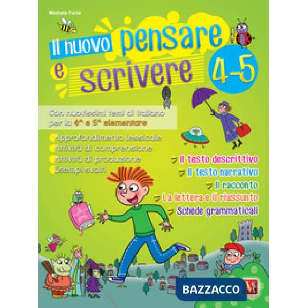 Nuovo Pensare e scrivere 4-5. Con nuovissimi temi di italiano guidati per la 4ª e 5ª classe elementare. Nuova ediz. (Il)