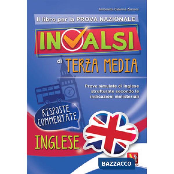 Libro per la nuova prova nazionale INVALSI di terza media. Prove simulate di ing