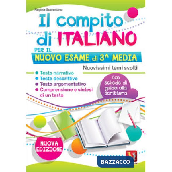 Compito di italiano per il nuovo esame di 3ª media. Nuovissimi temi svolti. Con 