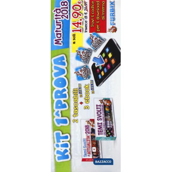 Furbix. Prima prova di Maturità 2018. Kit: Furbix. Temi svolti di attualità 2018