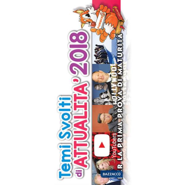 Furbix. Temi svolti di attualità 2018. Per la prima prova di maturità