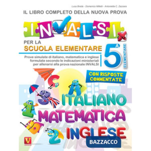 Libro completo della nuova prova INVALSI per la scuola elementare. 5ª elementare. Italiano, matematica e inglese (Il)