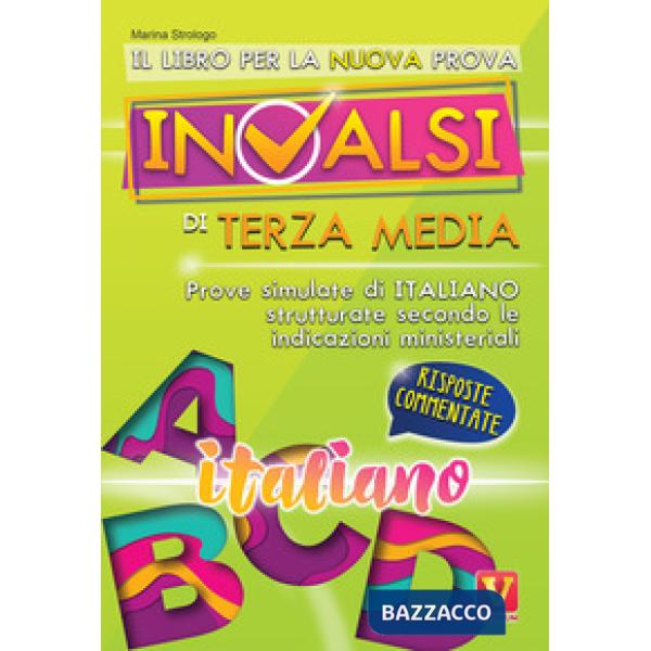 Libro per la nuova prova INVALSI di terza media. Italiano. Risposte commentate (