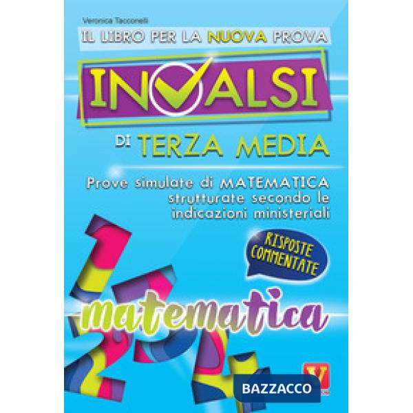 Libro per la nuova prova INVALSI di terza media. Matematica. Risposte commentate (Il)