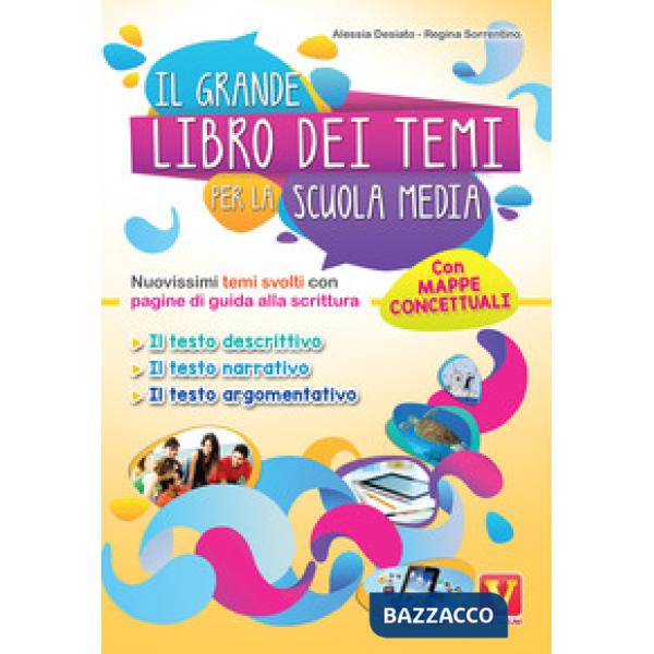 Grande libro dei temi per la Scuola media. Nuovissimi temi svolti con pagine di guida alla scrittura (Il)
