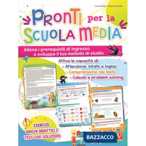 Pronti per la scuola media. Allena i prerequisiti di ingresso e sviluppa il tuo metodo di studio