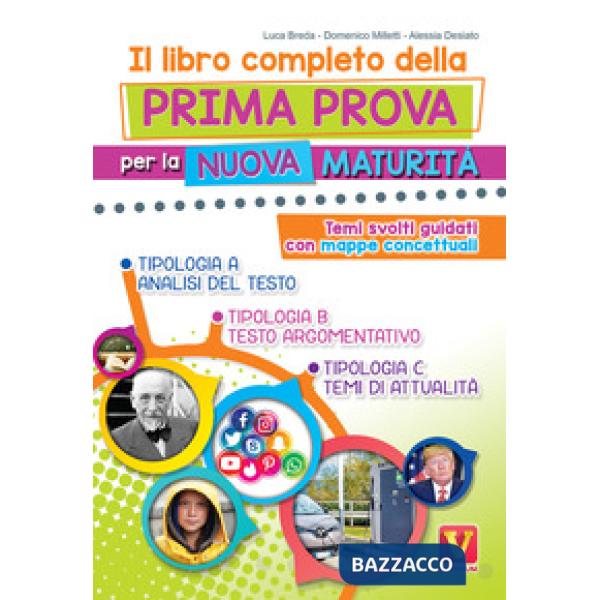 Libro completo della prima prova per la nuova maturità. Temi svolti guidati con mappe concettuali (Il)