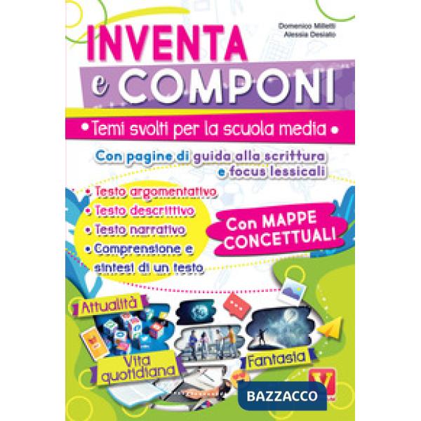 Inventa e componi. Temi svolti per la scuola media con pagine di guida alla scrittura, focus lessicali, mappe concettuali
