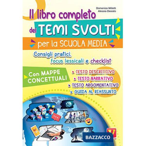 Libro completo dei temi per la scuola media. Con mappe concettuali, consigli pratici, focus lessicali, checklist (Il)