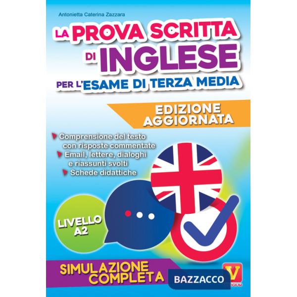 Prova scritta di inglese per l'esame di terza media. Simulazione completa (La)