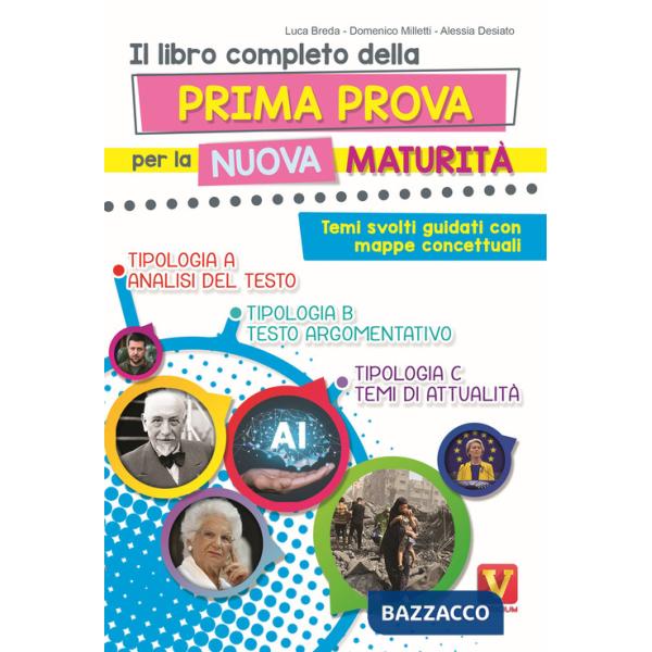 Libro completo della prima prova per la nuova maturità. Temi svolti guidati con mappe concettuali. Nuova ediz. (Il)