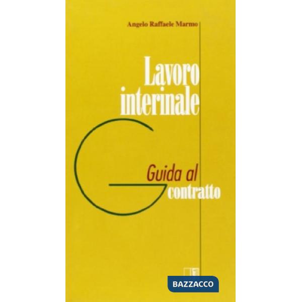 Lavoro interinale. Guida al contratto
