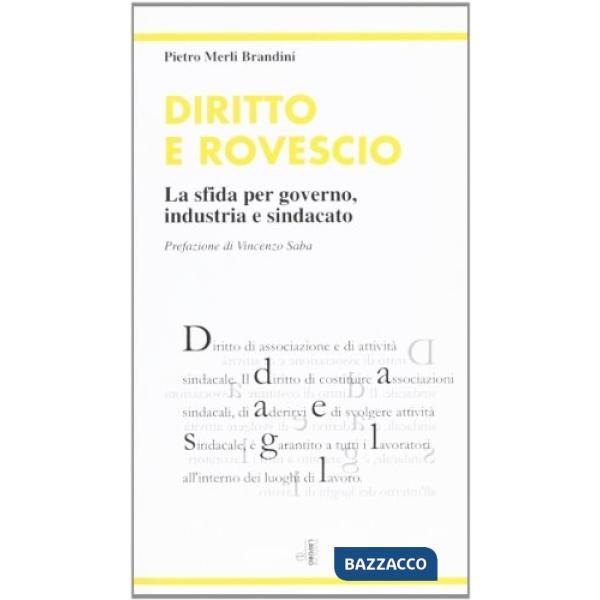 Diritto e rovescio. La sfida per governo, industria e sindacato