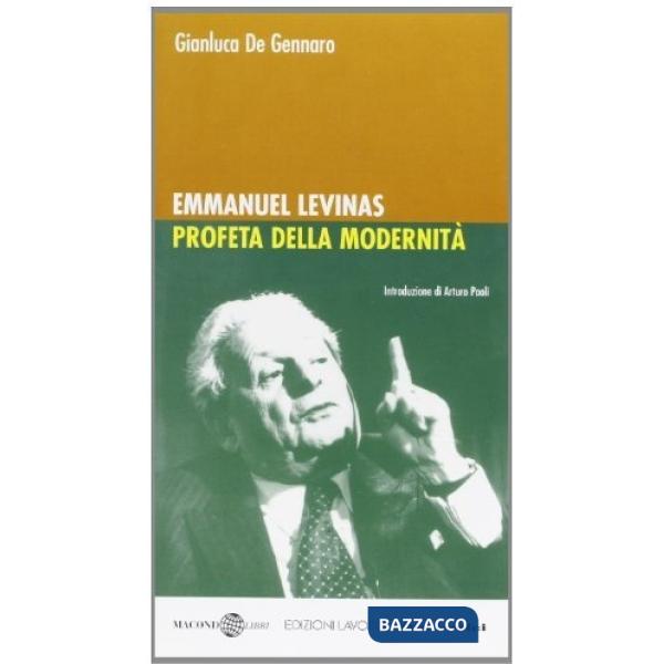 Emmanuel Lévinas. Profeta della modernità