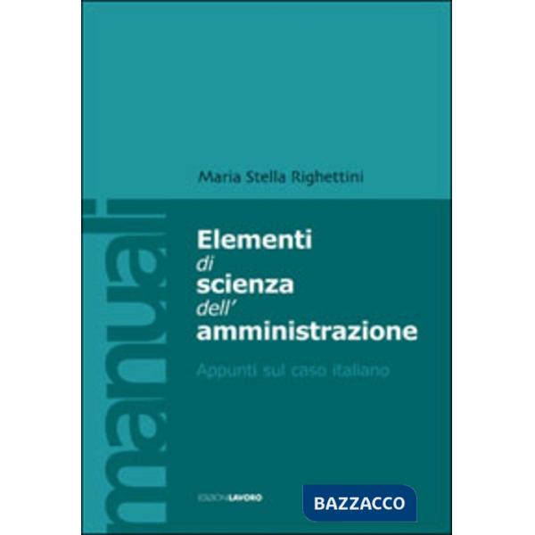Elementi di scienza dell'amministrazione. Appunti sul caso italiano