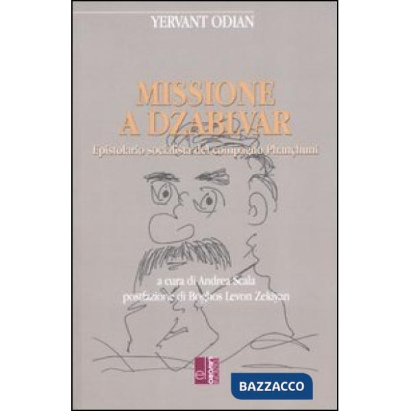 Missione a Dzablvar. Epistolario socialista del compagno Phançhunci