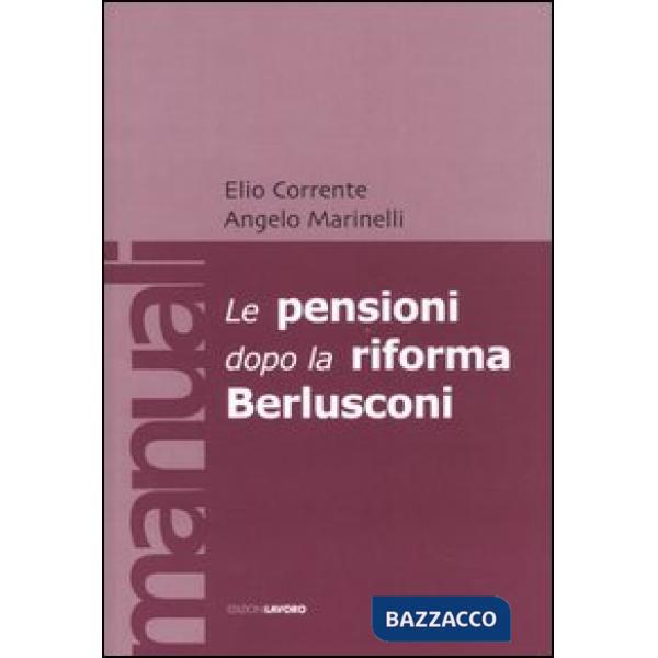 Pensioni dopo la riforma Berlusconi (Le)