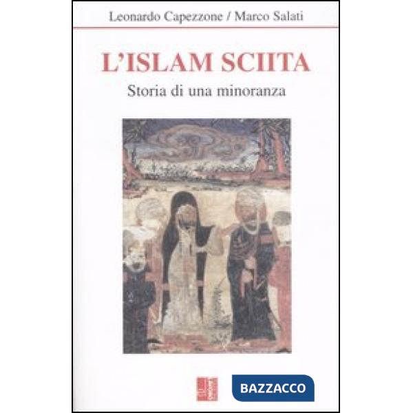 Islam sciita. Storia di una minoranza (L')