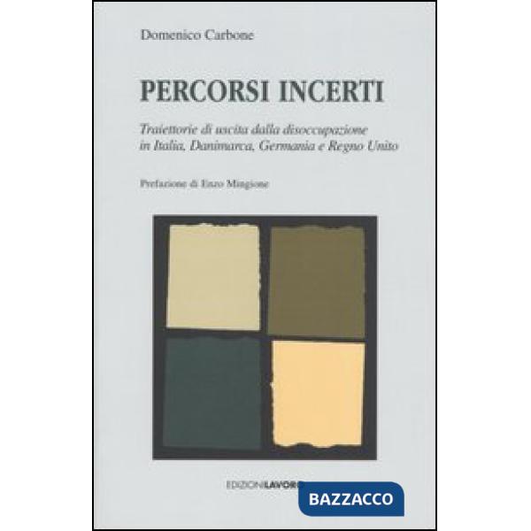 Percorsi incerti. Traiettorie di uscita dalla disoccupazione in Italia, Danimarc