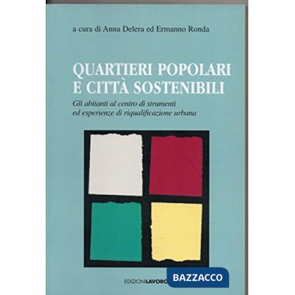 Quartieri popolari e città sostenibili. Gli abitanti al centro di strumenti ed esperienze di riqualificazione urbana