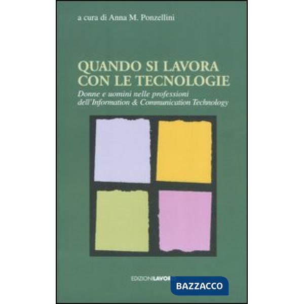 Quando si lavora con le tecnologie. Donne e uomini nelle professioni dell'Inform