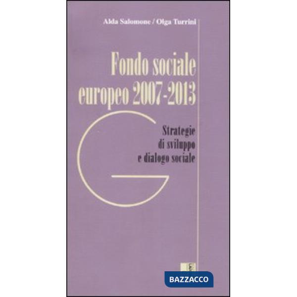 Fondo sociale europeo 2007-2013. Strategia e dialogo sociale