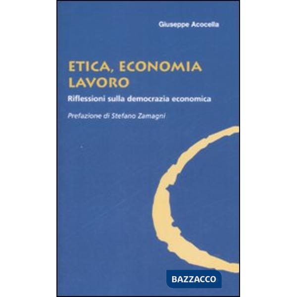 Etica, economia e lavoro. Riflessioni sulla democrazia economica