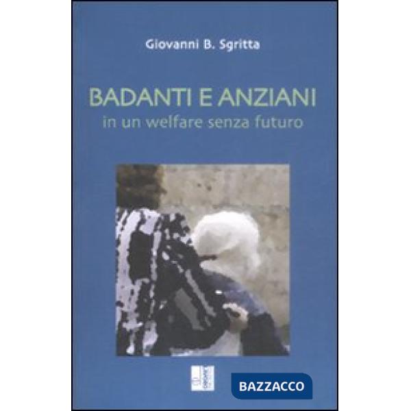Badanti e anziani in un welfare senza futuro