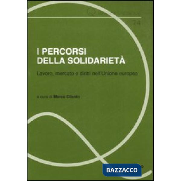 Percorsi della solidarietà. Lavoro, mercato e diritti nell'Unione europea (I)